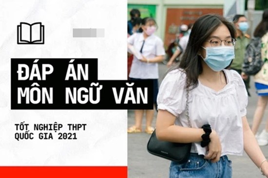 Đáp án đề thi môn Văn THPT Quốc gia 2021