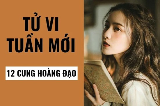 Tử vi tuần mới 2/8 – 8/8 của 12 cung Hoàng đạo: Kim Ngưu nên tích cực, Nhân Mã đừng chủ quan