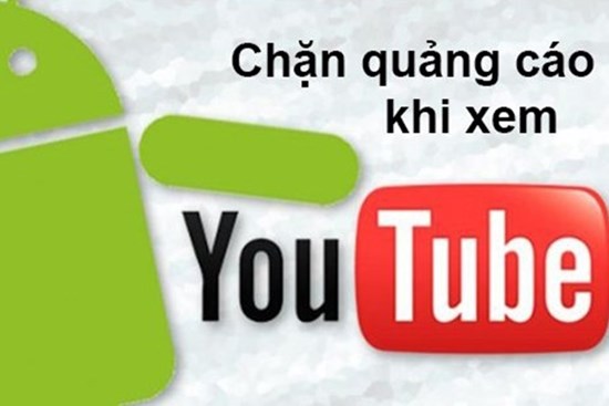 Cách xem YouTube không bị quảng cáo làm phiền