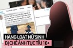 Hiệu trưởng chính thức lên tiếng vụ hàng chục nữ sinh trường chuyên nổi tiếng ở Hà Nội lộ hình riêng tư, bị chế ảnh khiêu dâm 18+-5