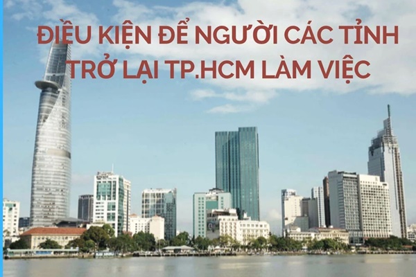 Người lao động các tỉnh cần điều kiện gì để trở lại TP.HCM làm việc?-1