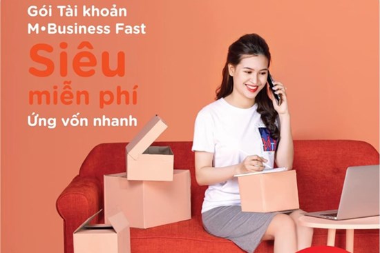 MSB cho vay tín chấp tới 1 tỷ đồng qua gói tài khoản M-Business Fast