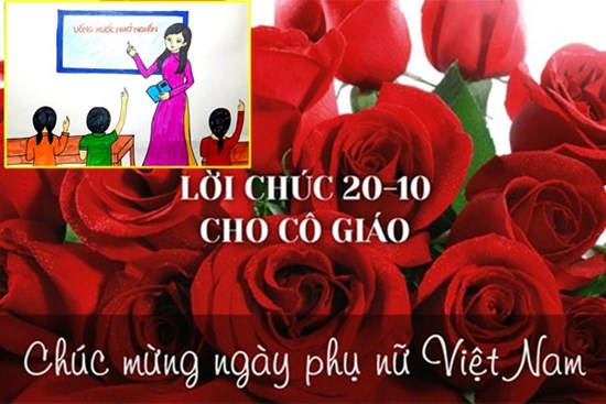 Lời chúc ngày 20/10 dành tặng cô giáo hay, ý nghĩa nhất năm 2021