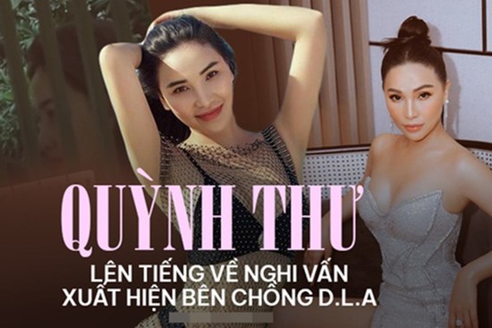 HOT: Quỳnh Thư nói gì trước nghi vấn xuất hiện bên cạnh chồng D.L.A, thái độ lạ gây chú ý!