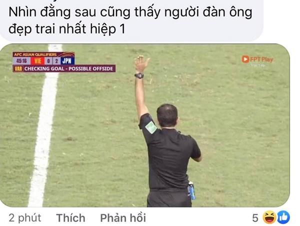 Cổ động viên bất ngờ tuyên bố đã tìm ra người đẹp trai nhất trận Việt Nam - Nhật Bản khi thần VAR mỉm cười-3