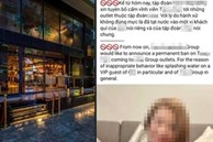 Vị khách nữ bị quán bar sang chảnh nhất Sài Gòn 'cấm cửa' trên toàn hệ thống vì đụng đến 'khách VIP' phản ứng gì?