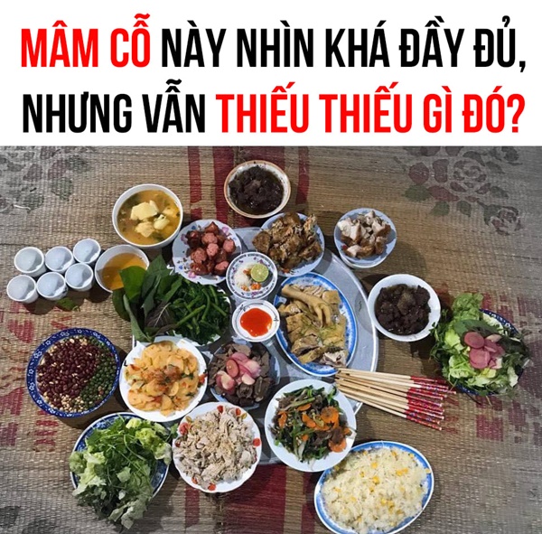 Cả nhà hùng hục làm mâm cỗ đầy ắp nhưng khi dọn lên vẫn bị khách chê, nhìn kỹ mới biết thiếu mất 1 thứ cực quan trọng-1
