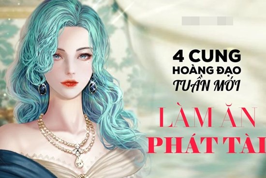 Tuần mới, 4 cung hoàng đạo đầu tư thành công, vượng tài vượng lộc, thắng lớn mọi mặt trận