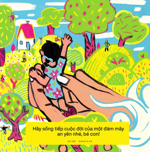 Hãy sống tiếp cuộc đời của một đám mây an yên nhé, bé con!-4