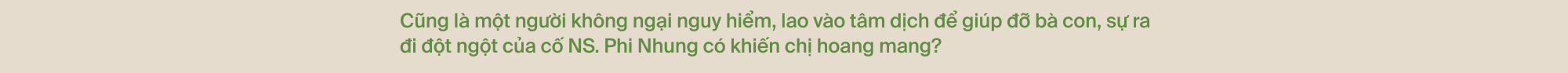 Việt Hương: Đã có nhiều người gọi điện nắm tay tôi nói sẽ cố sống, nhưng qua hôm sau tôi phải đưa áo quan tới-13