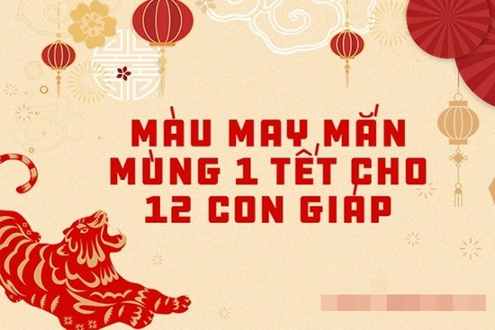 Mùng 1 Tết Nhâm Dần, 12 con giáp nên mặc màu gì, không nên mặc màu gì để cả năm hưng thịnh, may mắn?