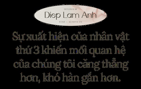 Diệp Lâm Anh: Khi người thứ ba được công khai, chỉ là anh ấy không nói thẳng ra thôi chứ tôi biết mình phải rời khỏi nhà chồng và phải từ bỏ rồi-4