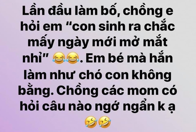 Lần đầu làm bố lạ lẫm đến thế nào: Thấy con vừa chào đời đã mở mắt mà giật mình hoảng hốt, hỏi vợ rằng con đã ăn được cơm chưa!-1