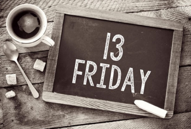 Những điều nên tránh vào thứ 6 ngày 13-3