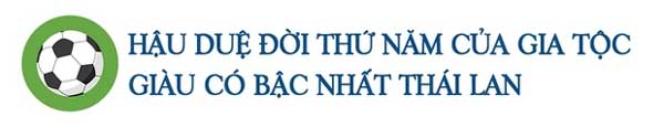 Madam Pang - nữ tỷ phú gây sốt CĐM vì quá chất, chi tiền khủng để nâng tầm bóng đá Thái Lan: Hậu duệ gia tộc sở hữu 117 tỷ USD, bén duyên với thể thao nhờ suýt... mù-2