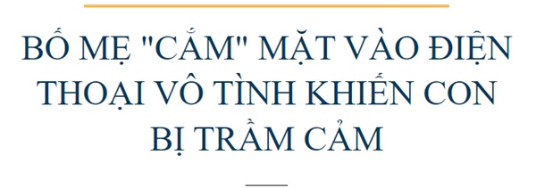 Trẻ vô tình bị trầm cảm do bố mẹ thường xuyên làm việc này mỗi ngày-1
