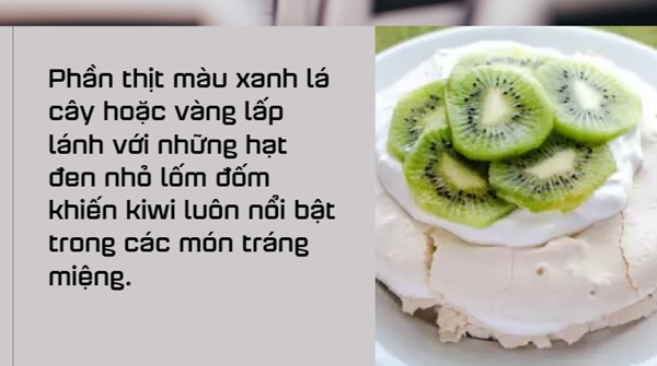 Được coi là loại quả nhỏ mà có võ, nhưng khi ăn kiwi cần tuyệt đối nhớ 2 điều để tránh hại thân-1