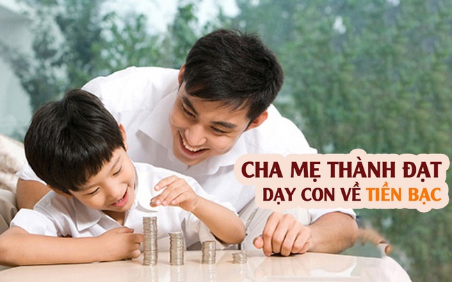3 quy tắc chung đúc rút từ các cha mẹ có con thành đạt: Dạy con về tiền bạc thì đừng nên bỏ qua-1