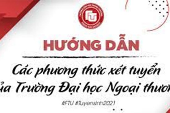 ĐH Ngoại thương nói rõ về thư thông báo trúng tuyển phương thức 1,2,5
