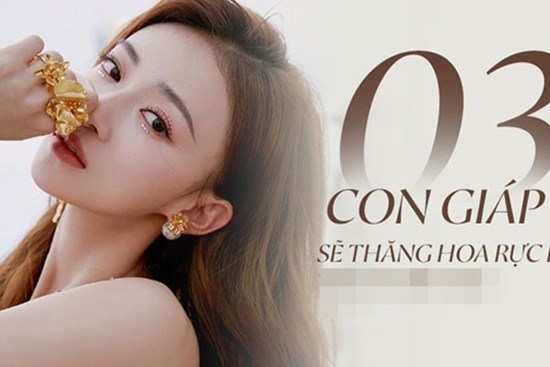 Có căn phú quý: 2 con giáp thần Phật độ trì, 1 con giáp Cát Tinh soi chiếu trong 3 tháng tới