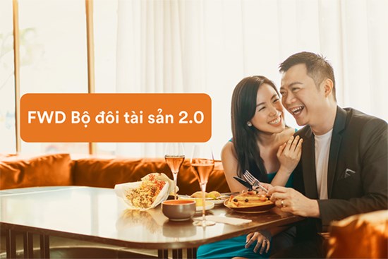 ‘FWD Bộ đôi tài sản 2.0’ đáp ứng nhu cầu được bảo vệ, kết hợp đầu tư