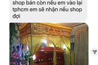 Khách bịa chuyện gia đình có tang để bùng hàng, chủ shop có phản hồi cao tay