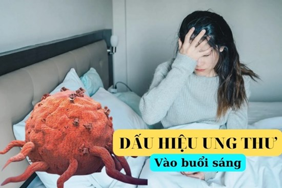 Cần phải đi khám ung thư ngay nếu cơ thể phát ra 2 tín hiệu bất thường vào buổi sáng