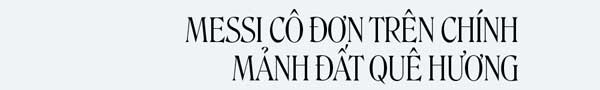 Messi: Từ đứa con thất lạc trở thành người hùng Argentina và cầu thủ vĩ đại nhất của thế hệ này!-1