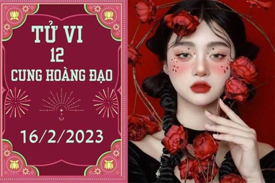 Tử vi vui 12 cung hoàng đạo ngày 16/2: Sư Tử thuận lợi, Bọ Cạp được giúp