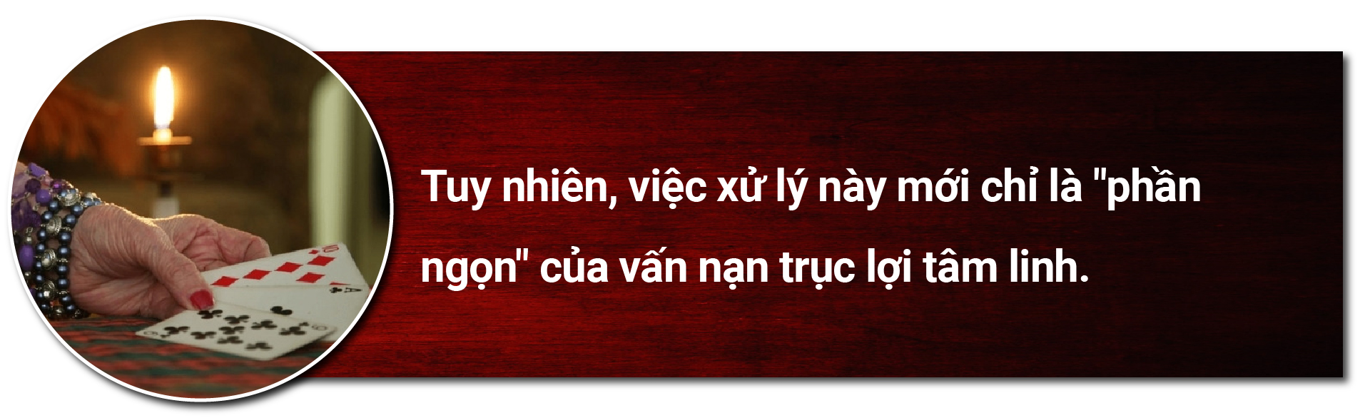 Xem bói đầu năm: Nhận diện chiêu thao túng tâm lý các con nhang sùng tín-4