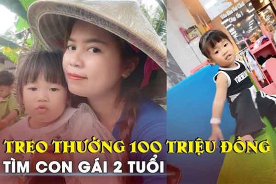 Vợ chồng Đồng Tháp treo thưởng 100 triệu đồng tìm con gái 2 tuổi mất tích