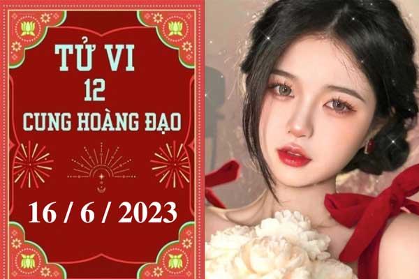 Tử vi vui 12 cung hoàng đạo ngày 16/6: Song Tử chưa tập trung, Ma Kết áp lực-1