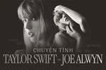 Nghe Taylor Swift viết nhạc về Joe Alwyn: Nỗi đau cuộc tình 6 năm không thể cưới, chia tay trong lúc The Eras Tour đang diễn ra?