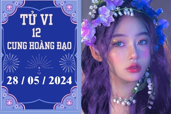 Tử vi 12 cung hoàng đạo ngày 28/5: Bảo Bình thuận lợi, Nhân Mã khó khăn