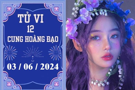 Tử vi vui 12 cung hoàng đạo ngày 3/6: Bọ Cạp may mắn, Xử Nữ khó khăn