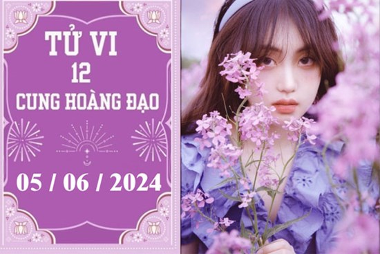 Tử vi 12 cung hoàng đạo ngày 5/6: Kim Ngưu may mắn, Nhân Mã khó khăn