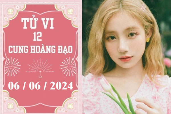 Tử vi 12 cung hoàng đạo ngày 6/6: Bạch Dương khó khăn, Thiên Bình may mắn-1