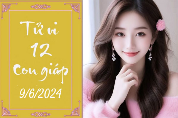 Tử vi 12 con giáp hôm nay ngày 9/6/2024: Dần chân thành, Mão tích cực-1