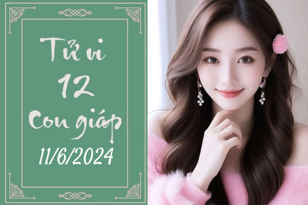 Tử vi 12 con giáp hôm nay ngày 11/6/2024: Tuất đơn giản, Ngọ cố gắng-1
