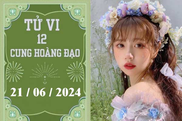 Tử vi 12 cung hoàng đạo ngày 21/06: Sư Tử ổn định, Bảo Bình may mắn-1