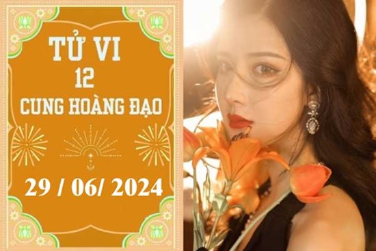 Tử vi 12 cung hoàng đạo ngày 29/06: Kim Ngưu khó khăn, Bảo Bình thuận lợi