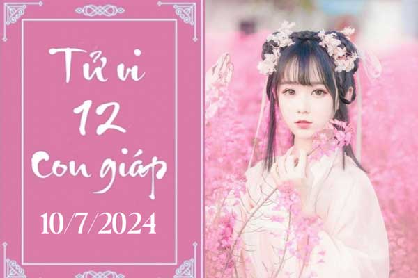 Tử vi 12 con giáp ngày 10/7/2024: Thìn thuận lợi, Thân chậm trễ-1