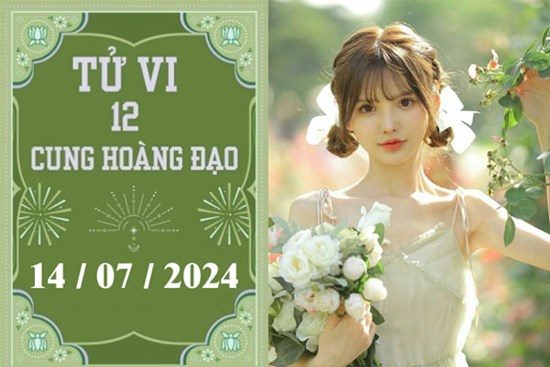 Tử vi 12 cung hoàng đạo ngày 14/7: Xử Nữ thuận lợi, Cự Giải phát triển