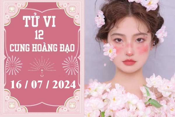 Tử vi 12 cung hoàng đạo ngày 16/7: Bảo Bình ổn định, Bạch Dương khó khăn-1