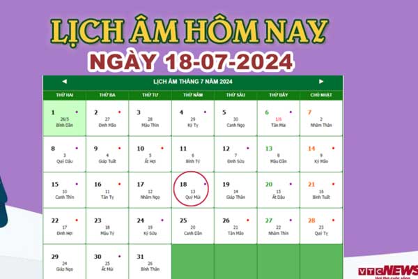 Lịch âm 18/7 - Âm lịch hôm nay 18/7 chính xác nhất - lịch vạn niên 18/7/2024-1