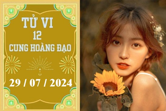 Tử vi 12 cung hoàng đạo ngày 29/7: Song Tử chậm trễ, Bọ Cạp khó khăn