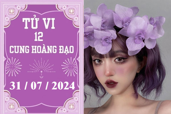 Tử vi 12 cung hoàng đạo ngày 31/7: Cự Giải chậm trễ, Song Ngư thuận lợi-1