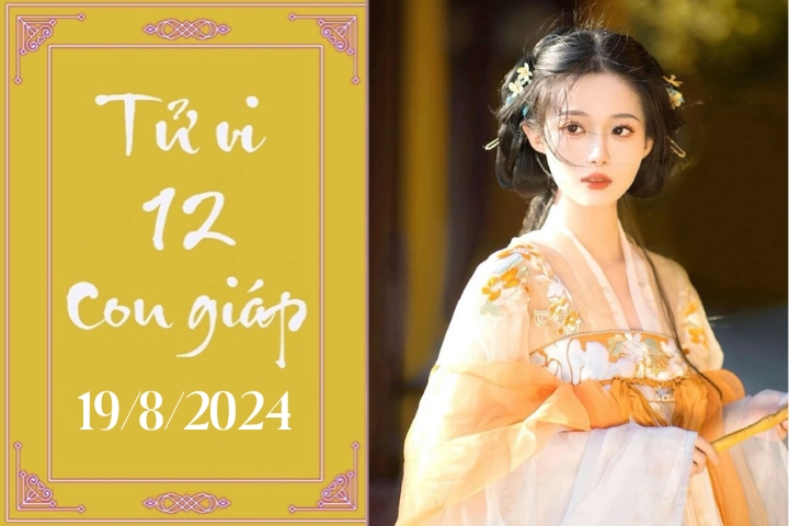 Tử vi 12 con giáp hôm nay ngày 19/8/2024: Sửu nóng vội, Mão khó khăn-1