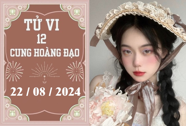 Tử vi 12 cung hoàng đạo ngày 22/8: Cự Giải ổn định, Sư Tử nóng vội-1