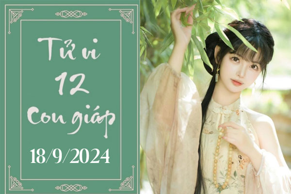 Tử vi 12 con giáp hôm nay ngày 18/9/2024: Tý phát triển, Thân nóng vội-1